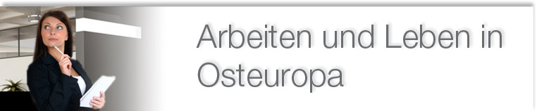 Arbeiten in Osteuropa